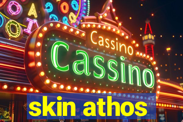 skin athos